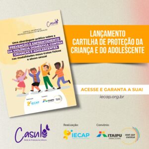 Maio Laranja: Itaipu Binacional e Iecap lançam cartilha para a proteção de crianças e adolescentes