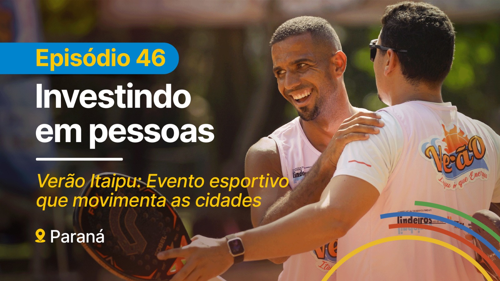 Verão Itaipu é destaque no novo episódio da série Investindo em Pessoas