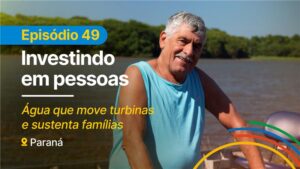 Webserie Investindo em Pessoas destaca o apoio da Itaipu a pescadores
